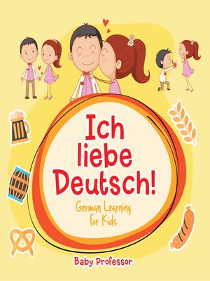 cover image of Ich liebe Deutsch!--German Learning for Kids